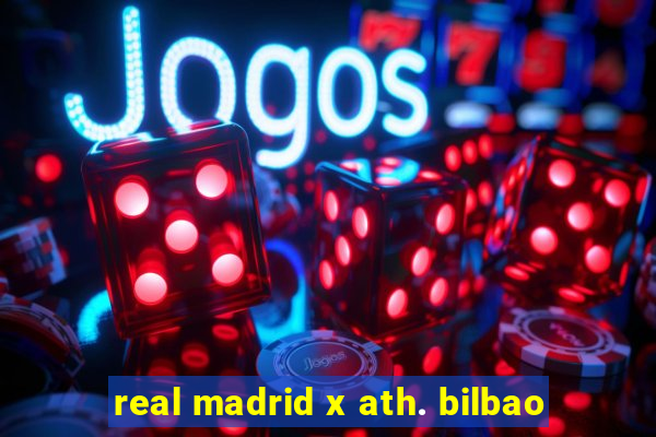 real madrid x ath. bilbao